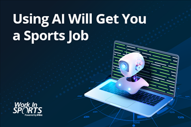 workinsports using ai will get you a sports job