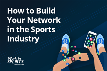 workinsports how to build your network in the sports industry