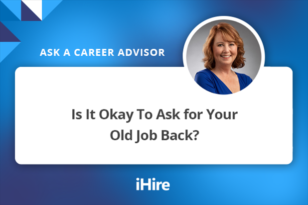 ask a career advisor hero image is it okay to ask for your old job back