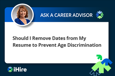 Ask A Career Advisor - Removing Dates On Resume | IHire