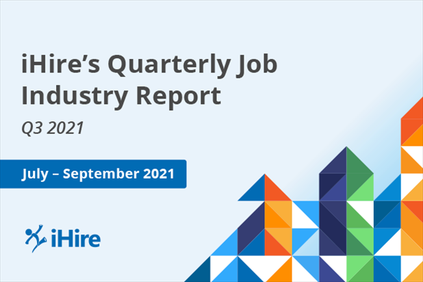 iHire's Q3 2021 Job Industry Report