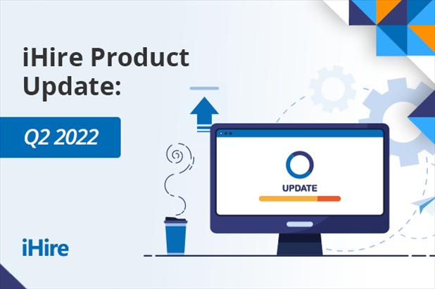 iHire Product Update q2 2022