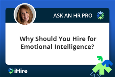 ihire ask an hr pro hiring for emotional intelligence