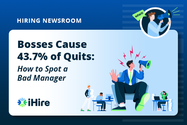 Hiring Newsroom Image: Bosses Cause 43.7% of Quits: How to Spot a Bad Manager
