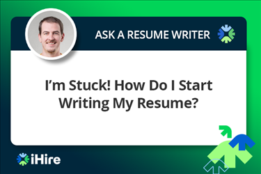 ihire ask a resume writer how do i start writing my resume
