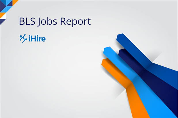 iHire's Summary of the BLS Jobs Report