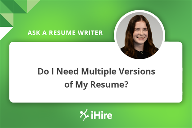 Ask a Resume Writer: Do I Need Multiple Versions of My Resume? Hero Image